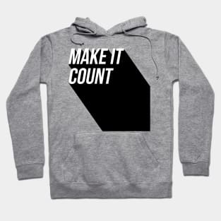 make it count Hoodie